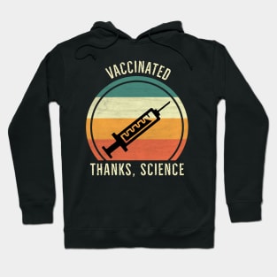 I'm Vaccinated Thanks Science Hoodie